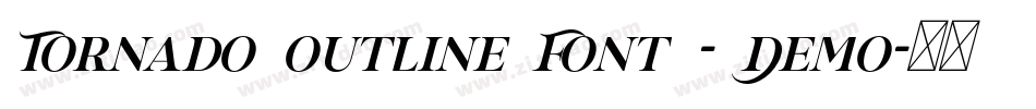 Tornado Outline Font - Demo字体转换